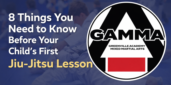 8 Things You Need to Know Before Your Child’s First Jiu-Jitsu Lesson.