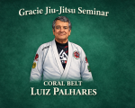 Gracie Jiu-Jitsu Seminar with Master Luiz Palhares