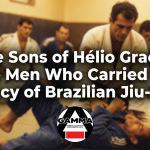 The Sons of Hélio Gracie: The Men Who Carried the Legacy of Brazilian Jiu-Jitsu