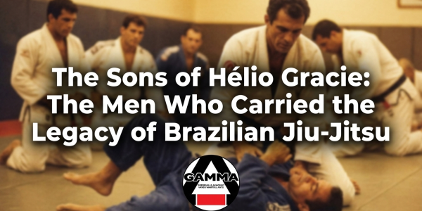 The Sons of Hélio Gracie: The Men Who Carried the Legacy of Brazilian Jiu-Jitsu