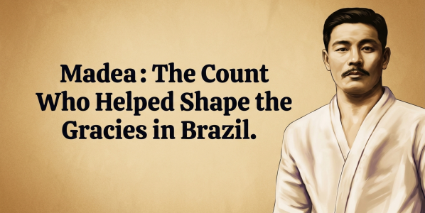 Madea: The Count Who Helped Shape the Gracies in Brazil
