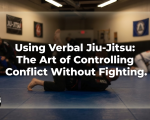 Using Verbal Jiu-Jitsu: The Art of Controlling Conflict Without Fighting